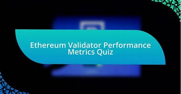 Evaluating Validator Performance Metrics
